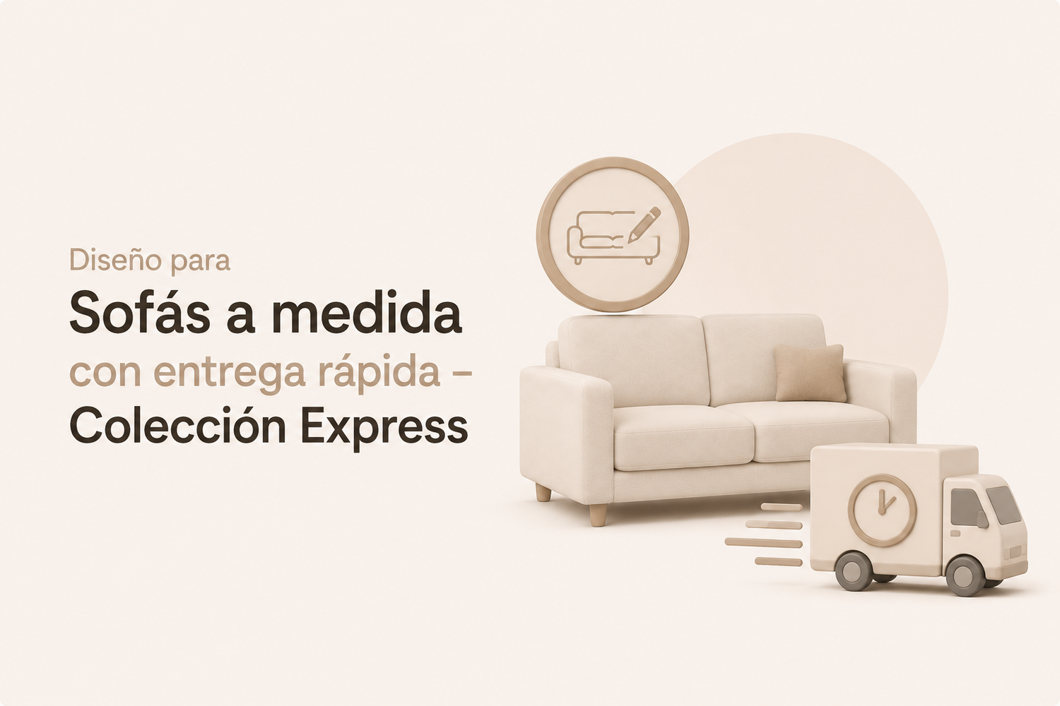 Sofás Modelo Express | Entrega en 3 semanas y a medida